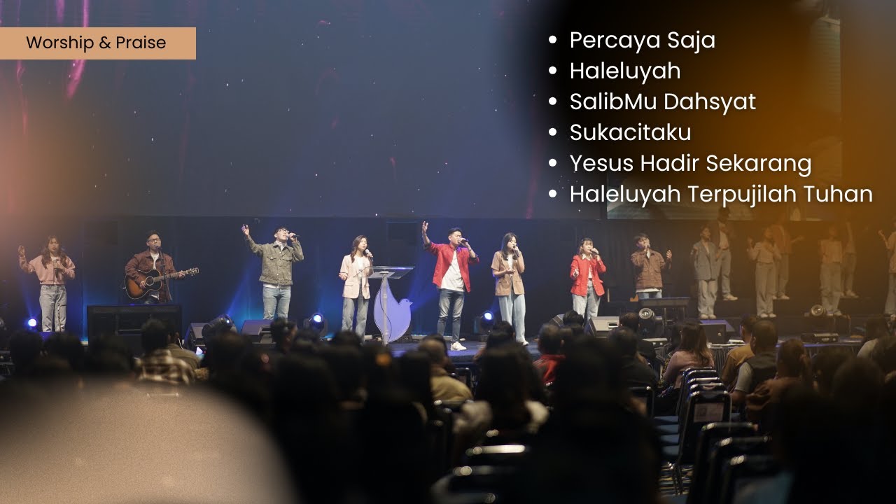 PERCAYA SAJA | Worship and Praise