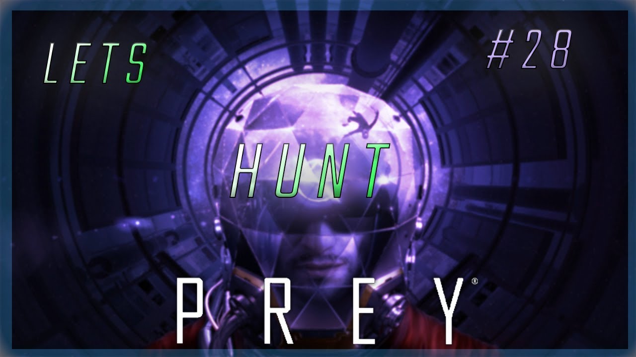 Let's Hunt PREY #28 - Aaron ty farciarzu!!! [ZAGRAJMY PL]