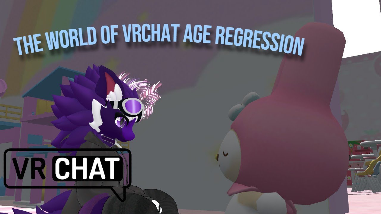 The world of VRchat age regression