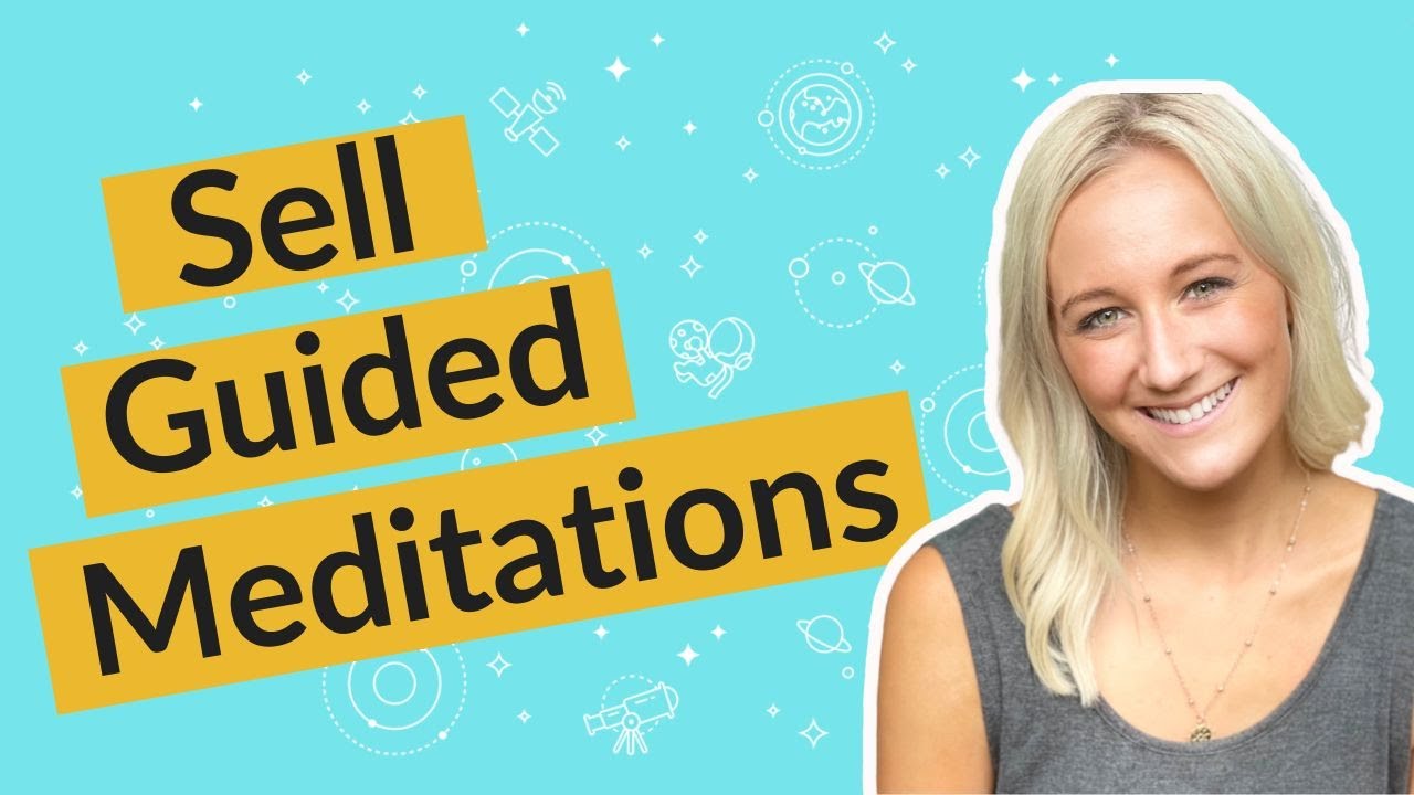 How to sell guided meditations online! Step-by-step guide to monetize meditation music