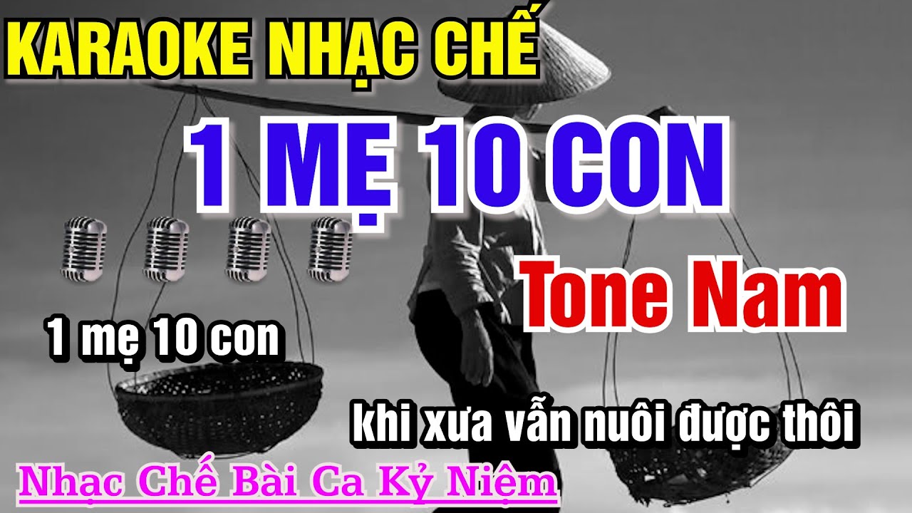 Karaoke 1 Mẹ 10 Con Tone Nam - Chế lời: LEE HT - Nhạc Chế Bài Ca Kỷ Niệm