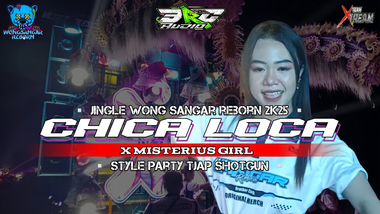 CHICA LOCA X MISTERIUS GIRL // BRC_Audio X Wong Sangar present#djremix#jingglebrcaudio#soundjatim 