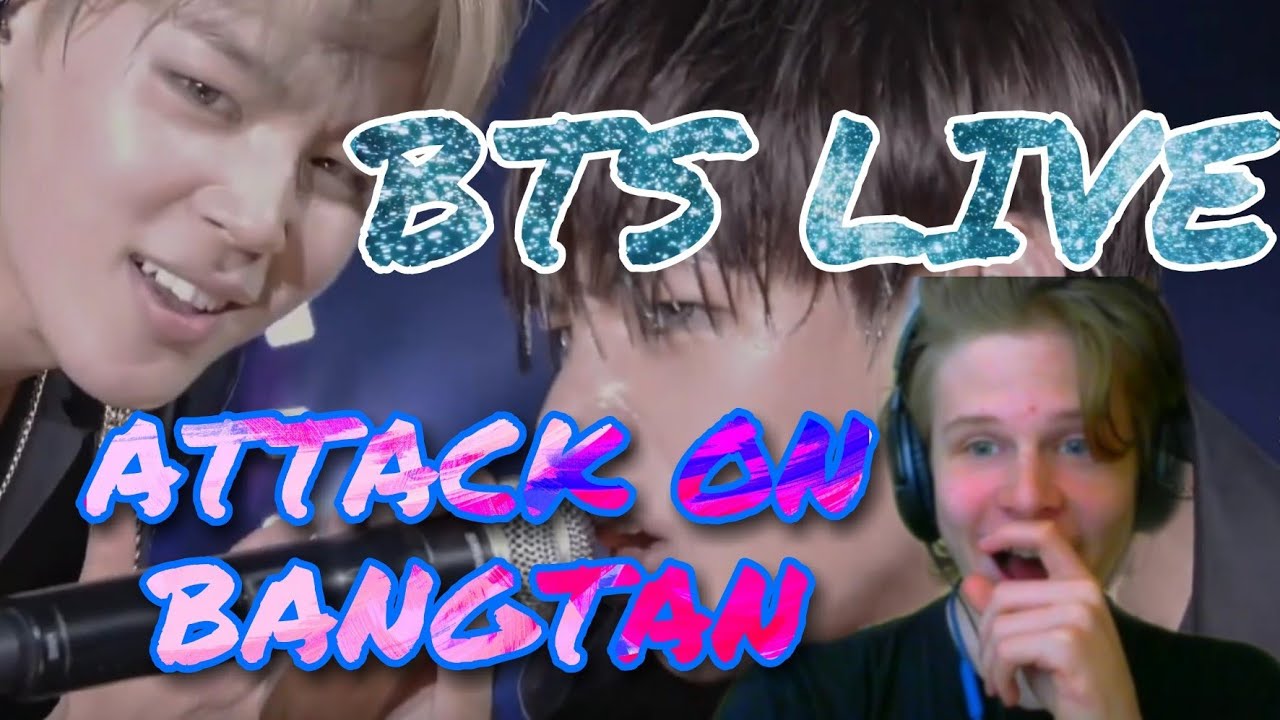 BTS - ATTACK ON BANGTAN LIVE  | СМОТРИМ ЖИВОЕ ВЫСТУПЛЕНИЕ | РЕАКЦИЯ НА BTS