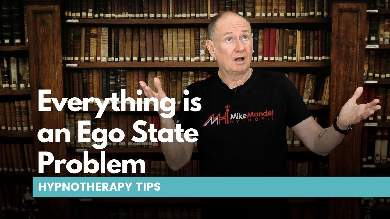 Hypnotherapy - Every Problem is an Ego State Problem
