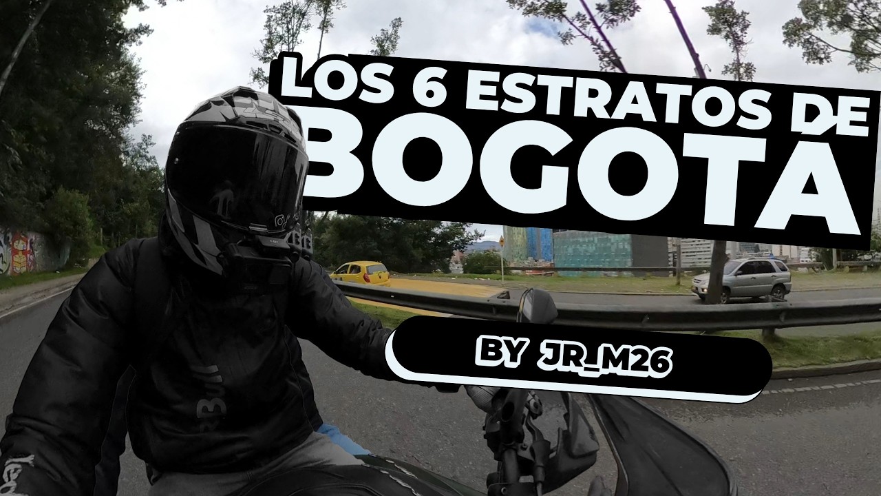 LOS 6 ESTRATOS DE BOGOT&Aacute; EN UN V&Iacute;DEO - MOTOVLOG