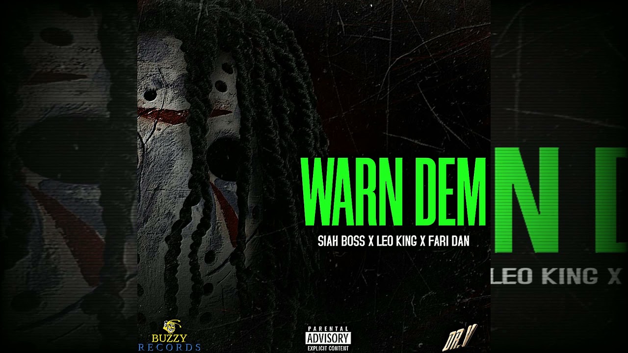Siah Boss x Leo King x Fari Dan - Warn Dem (Official Audio) R.I.P