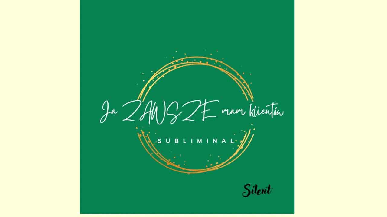 Ja ZAWSZE mam klientów- Silen SUBLIMINAL