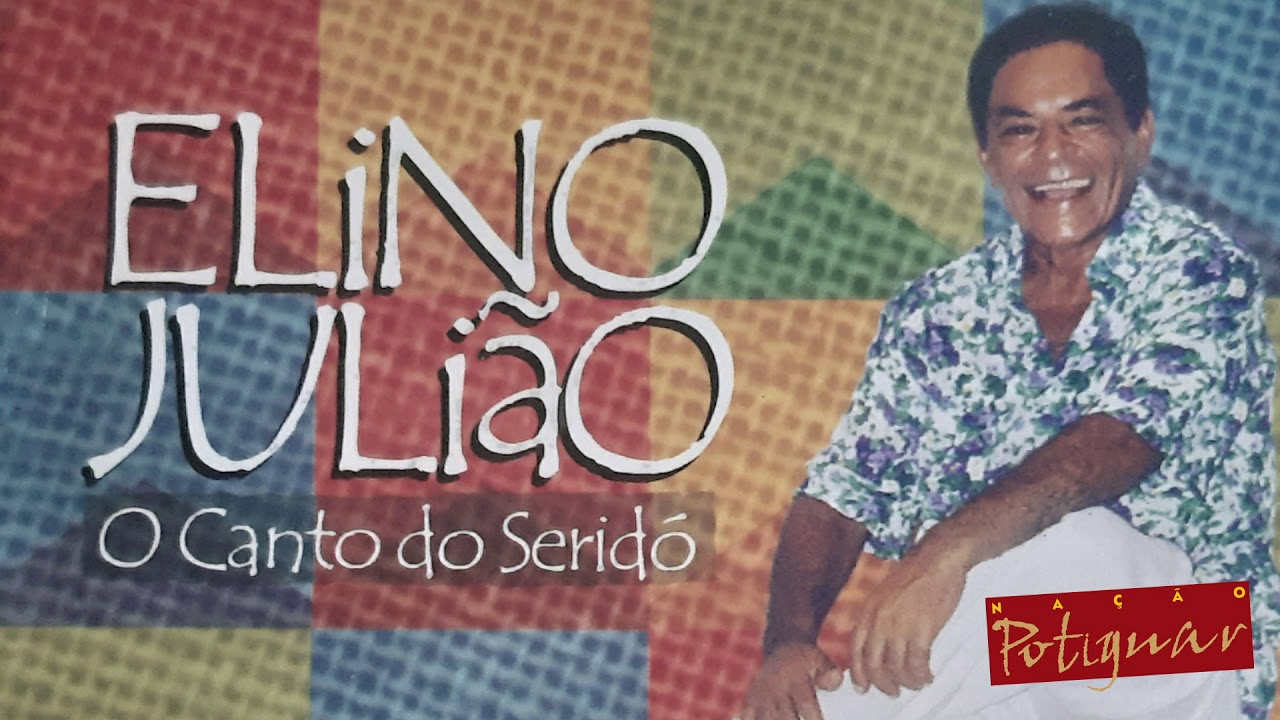 Elino Julião - O Canto do Seridó (Álbum completo 2000)