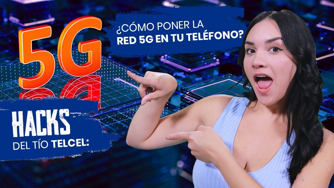 &iquest;C&oacute;mo activo la Red 5G en mi tel&eacute;fono?