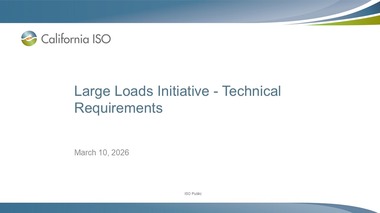 Mar 10, 2026 - Large Loads Initiative - Technical Requirements