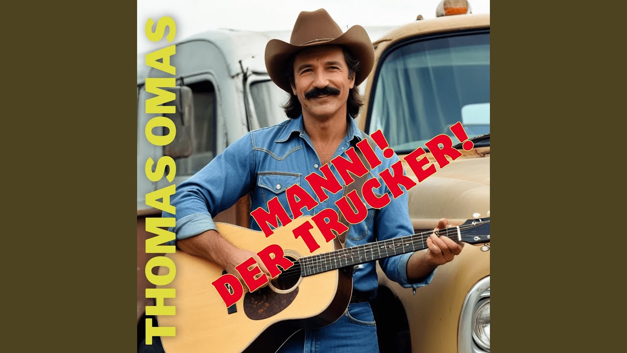 Manni! Der Trucker!