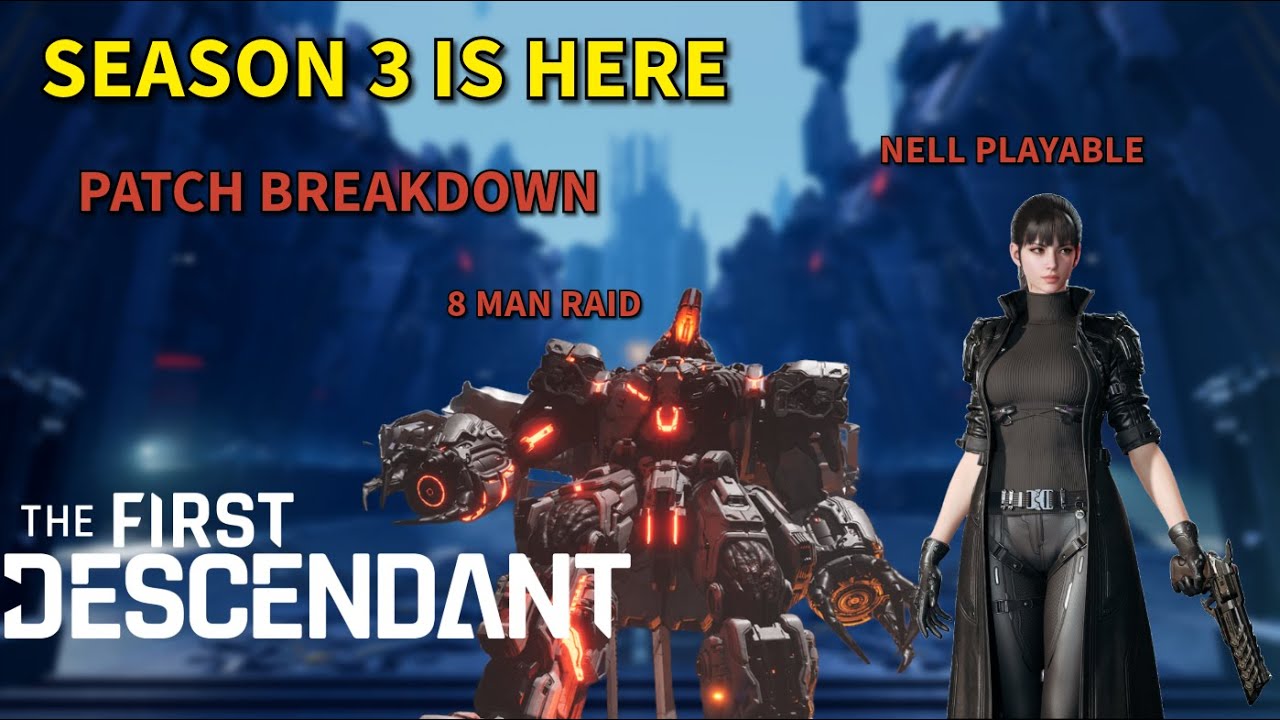 SEASON 3 PATCH BREAKDOWN. PATCH 1.3.0. The First Descendant.