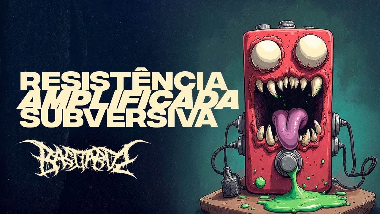 Basttardz - Resistência Amplificada Subversiva