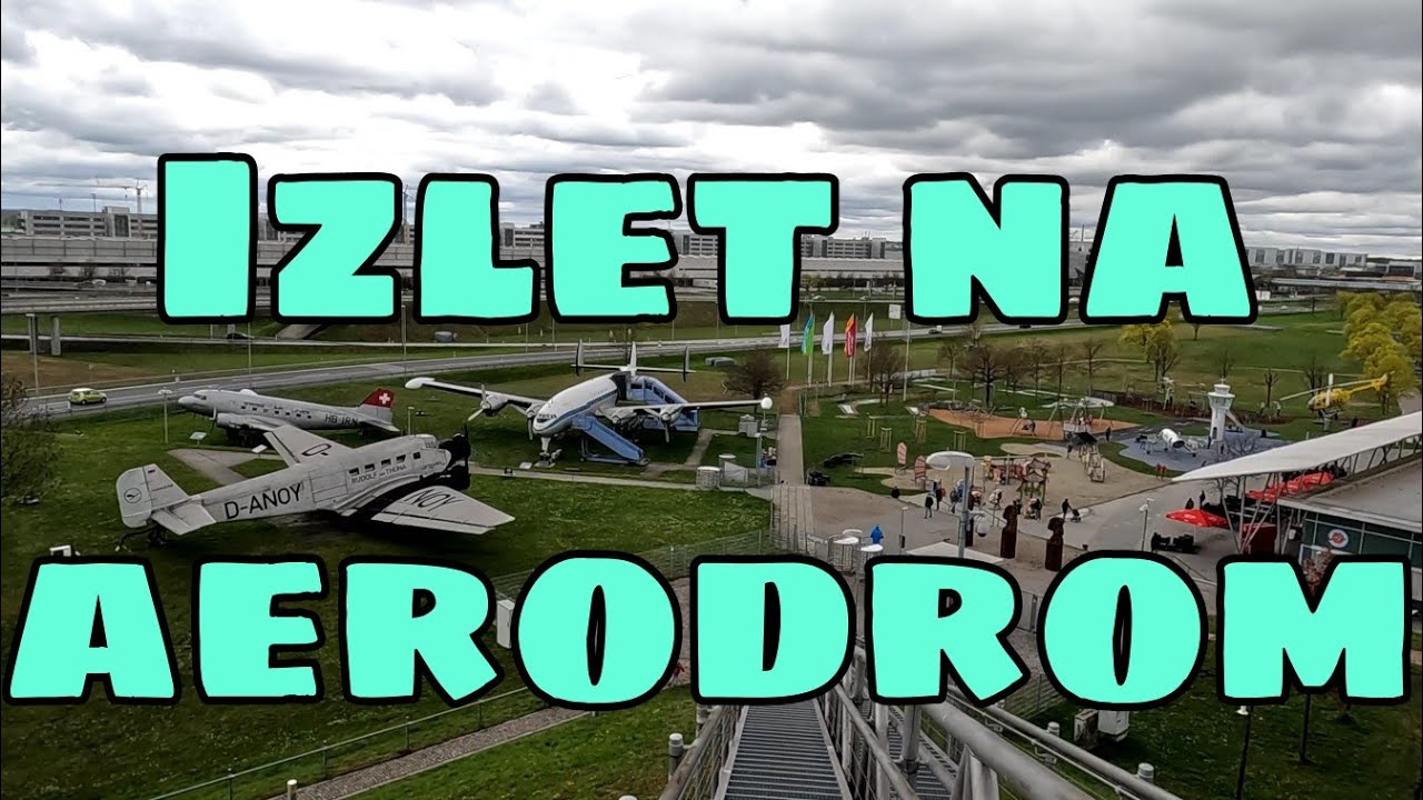 Aerodrom u Münchenu - obiteljski izlet