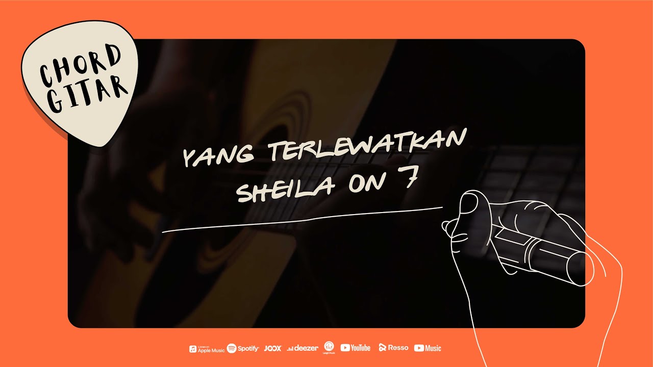 Chord Gitar Sheila On 7 - Yang Terlewatkan