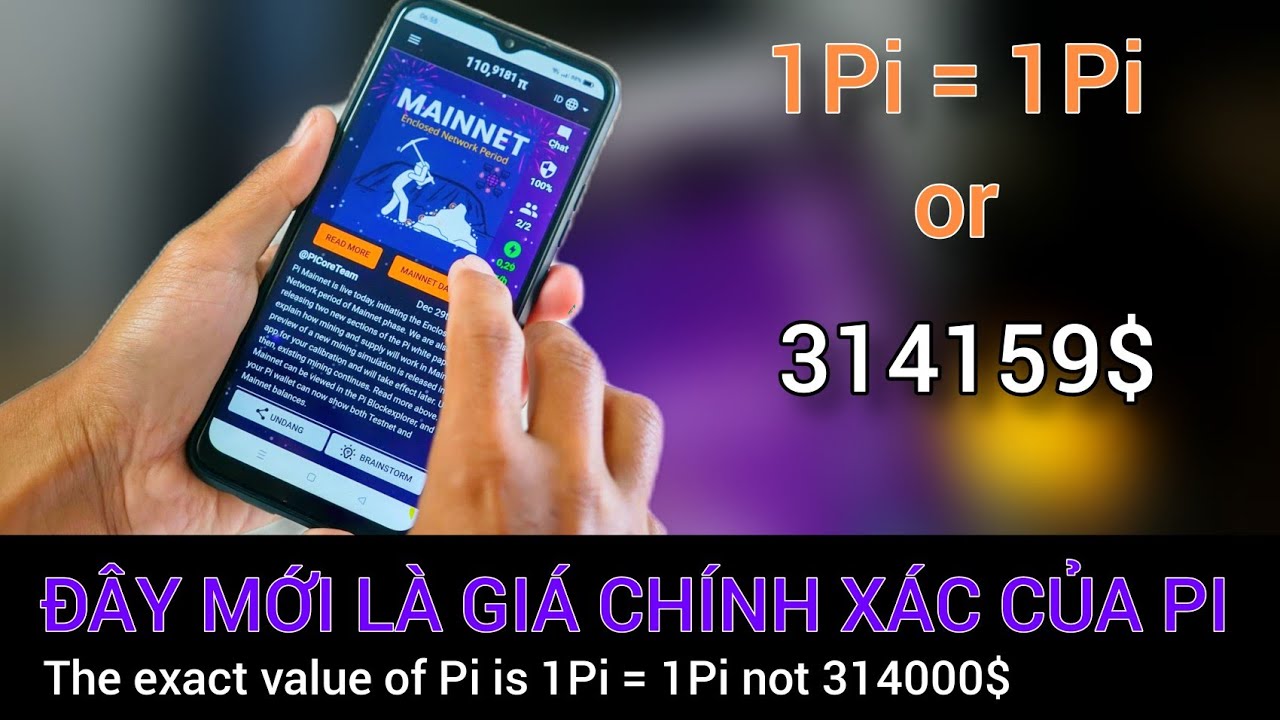 Pi network - Gi&aacute; Pi ch&iacute;nh x&aacute;c l&agrave; 1 Pi = 1 Pi hay l&agrave; 314159$? | PI NETWORK VN