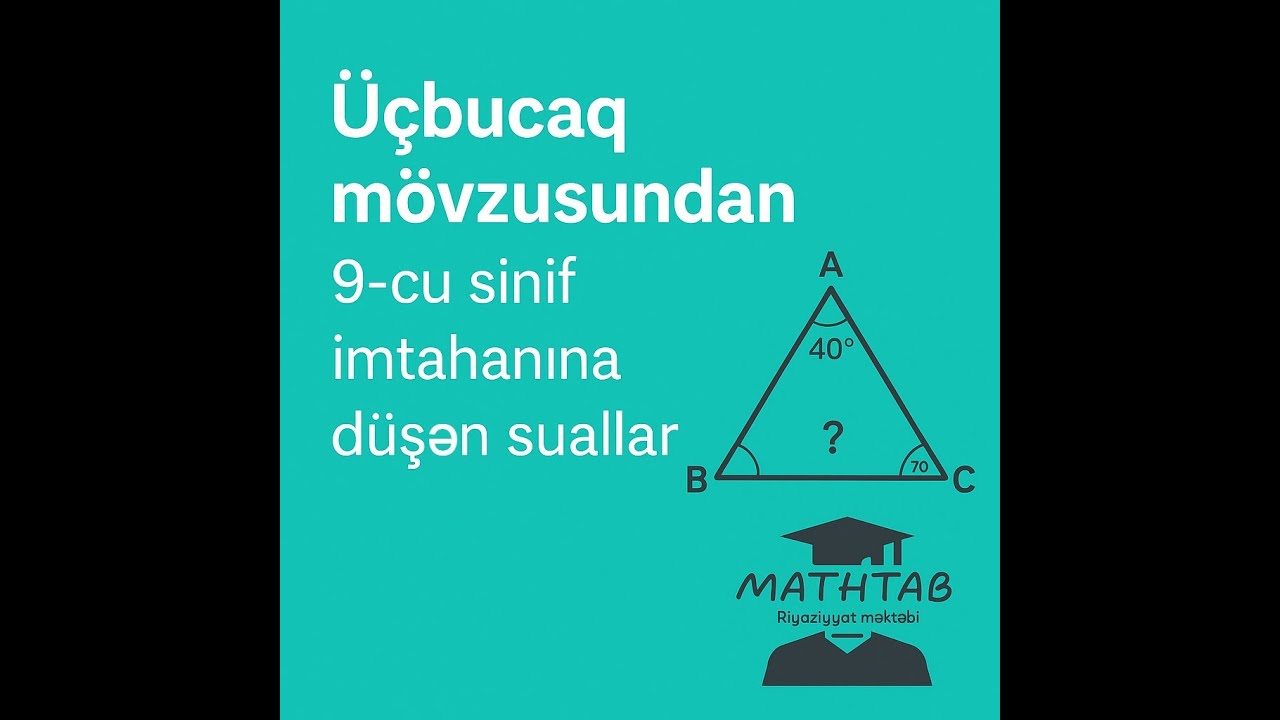 Üçbucaq mövzusundan 9-cu sinif imtahanına düşən suallar