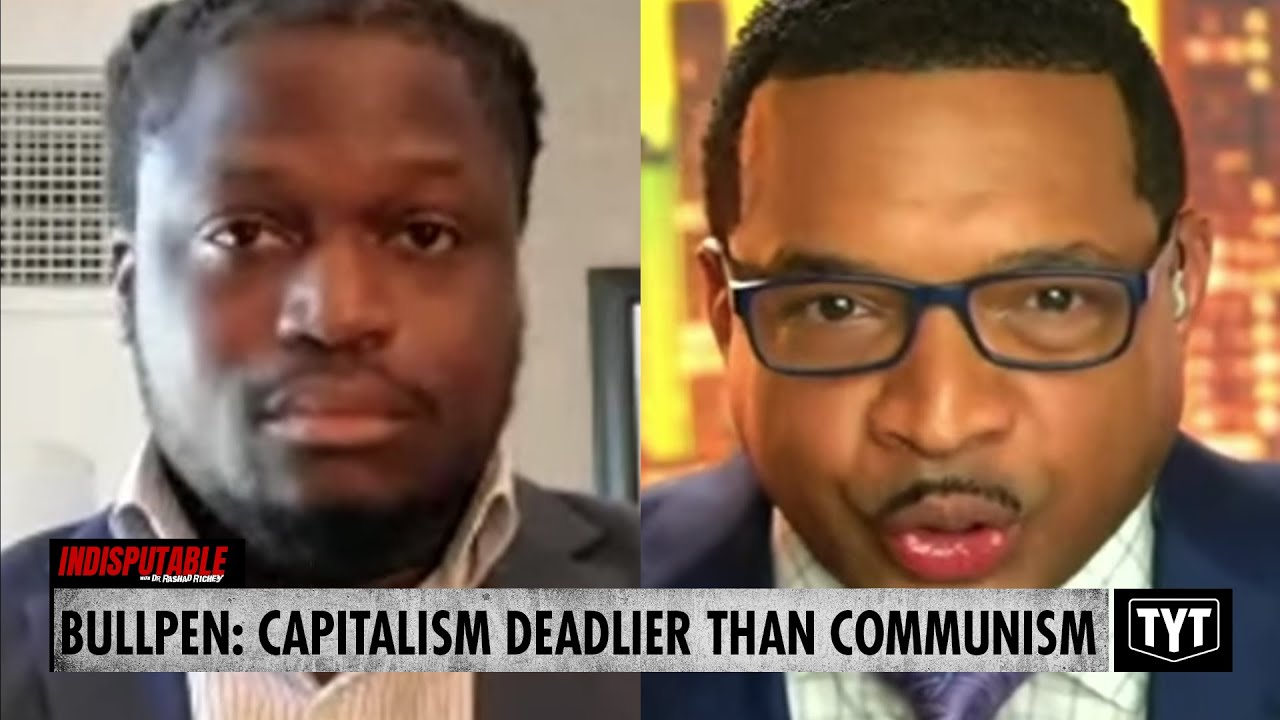The Bullpen: Capitalism Is More Deadly Than Communism, Socialism