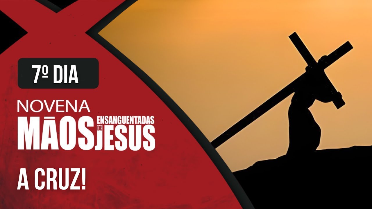 Novena das Mãos Ensanguentadas de Jesus | 7º A Cruz | Rede Século 21