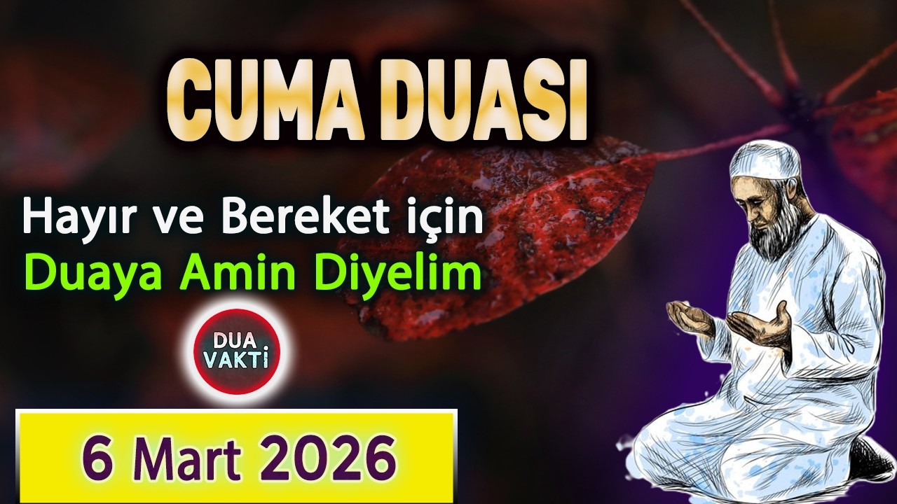EN GÜZEL CUMA DUASI DİNLE Dua Vakti