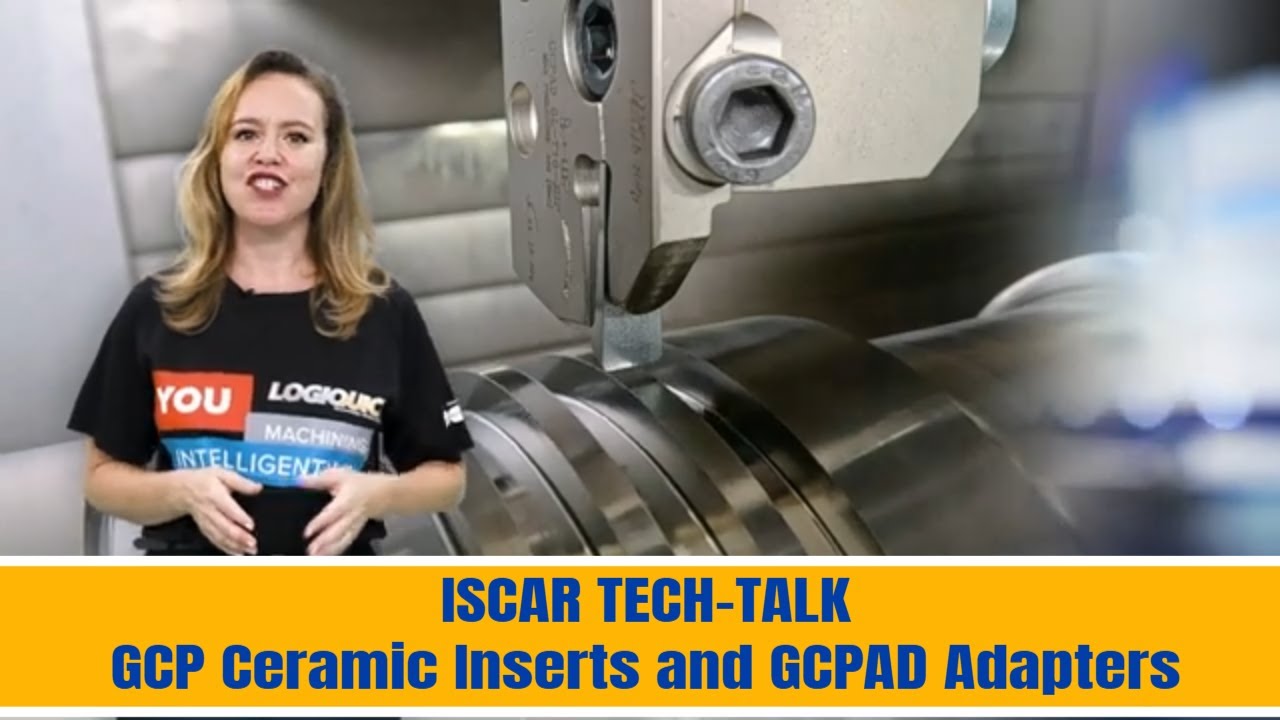 ISCAR TECH-TALK- GCP Ceramic Inserts and GCPAD Adapters