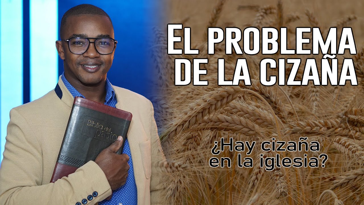EL PROBLEMA DE LA CIZAÑA - Fabio Fory 2021 - Evangelismo Adventista