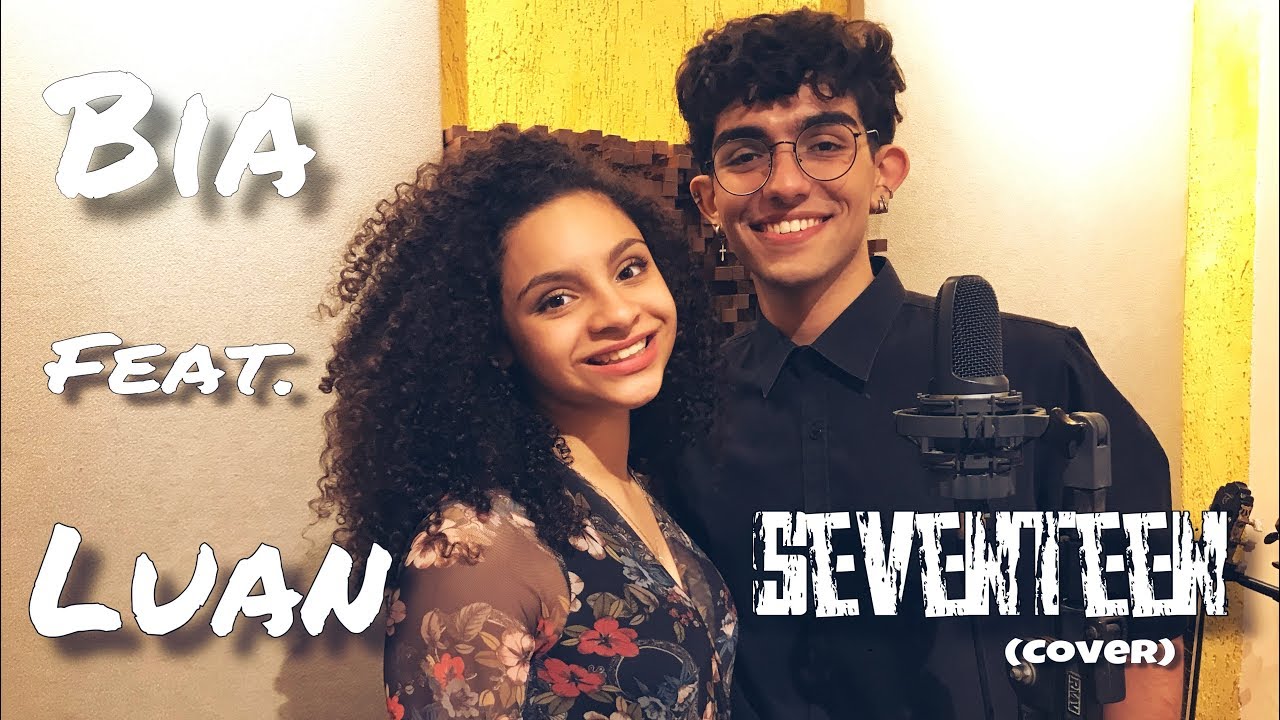 Seventeen (cover) - Bia Vasconcellos feat. Luan Veraldi