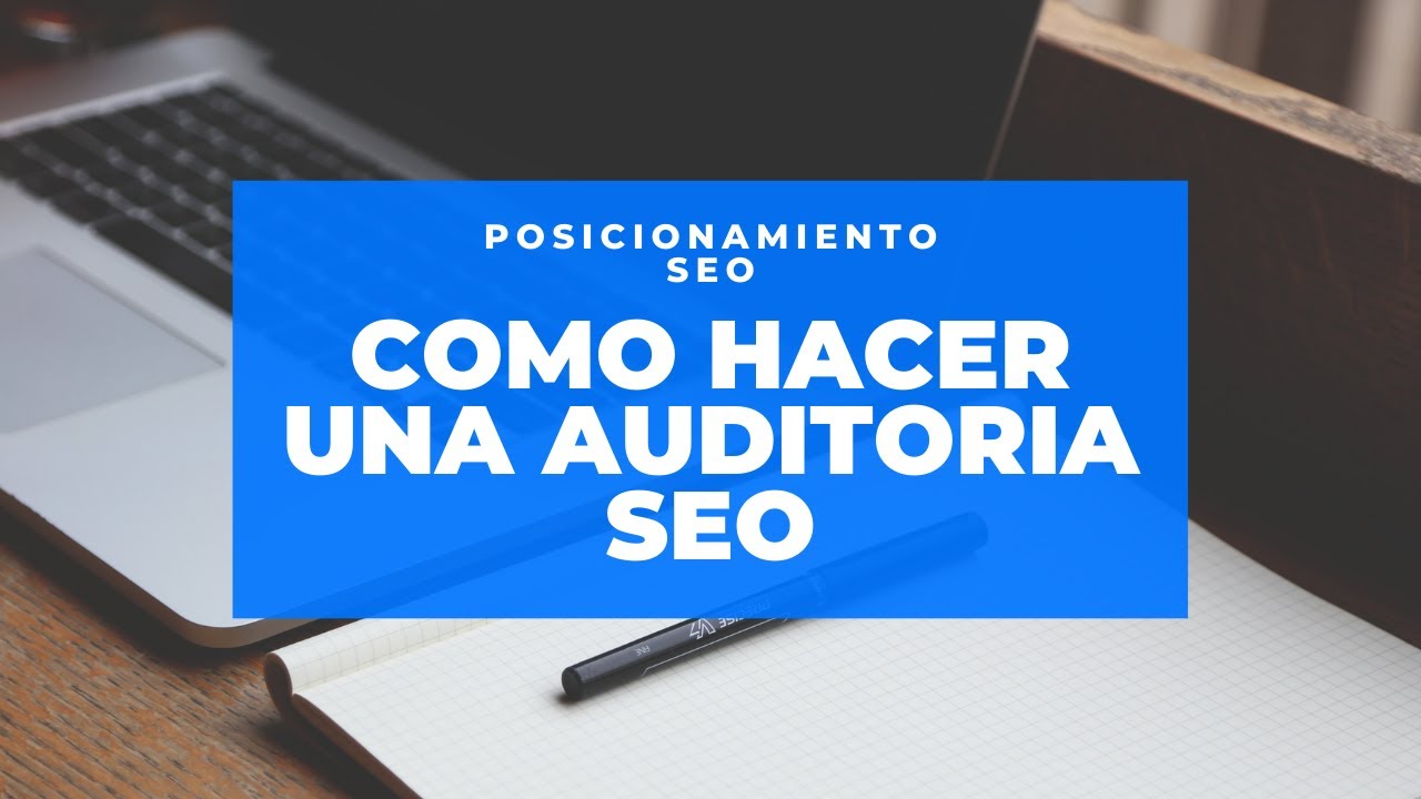 Como hacer una auditoría SEO - Checklist auditoria SEO