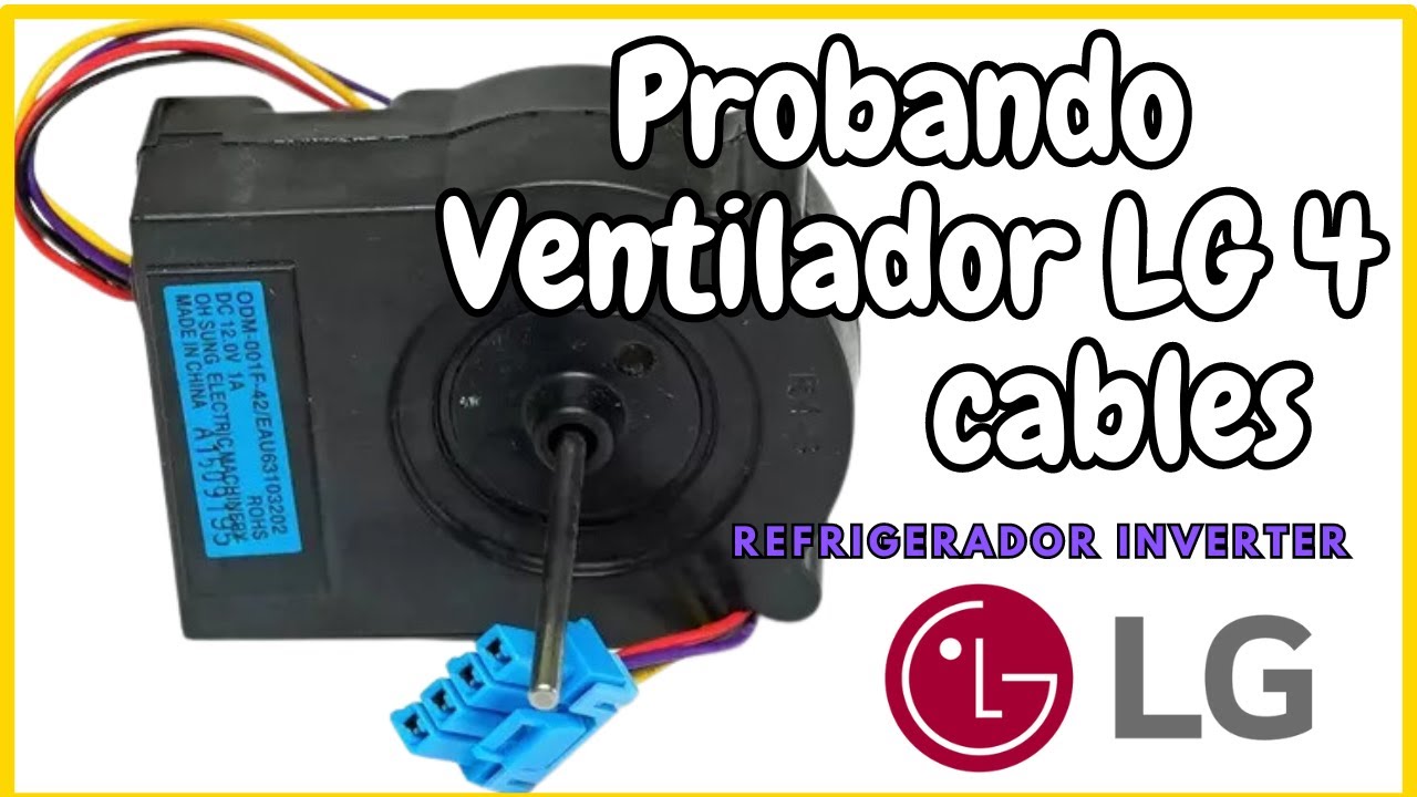 Como Probar Ventilador de Refrigerador LG de 4 Cables