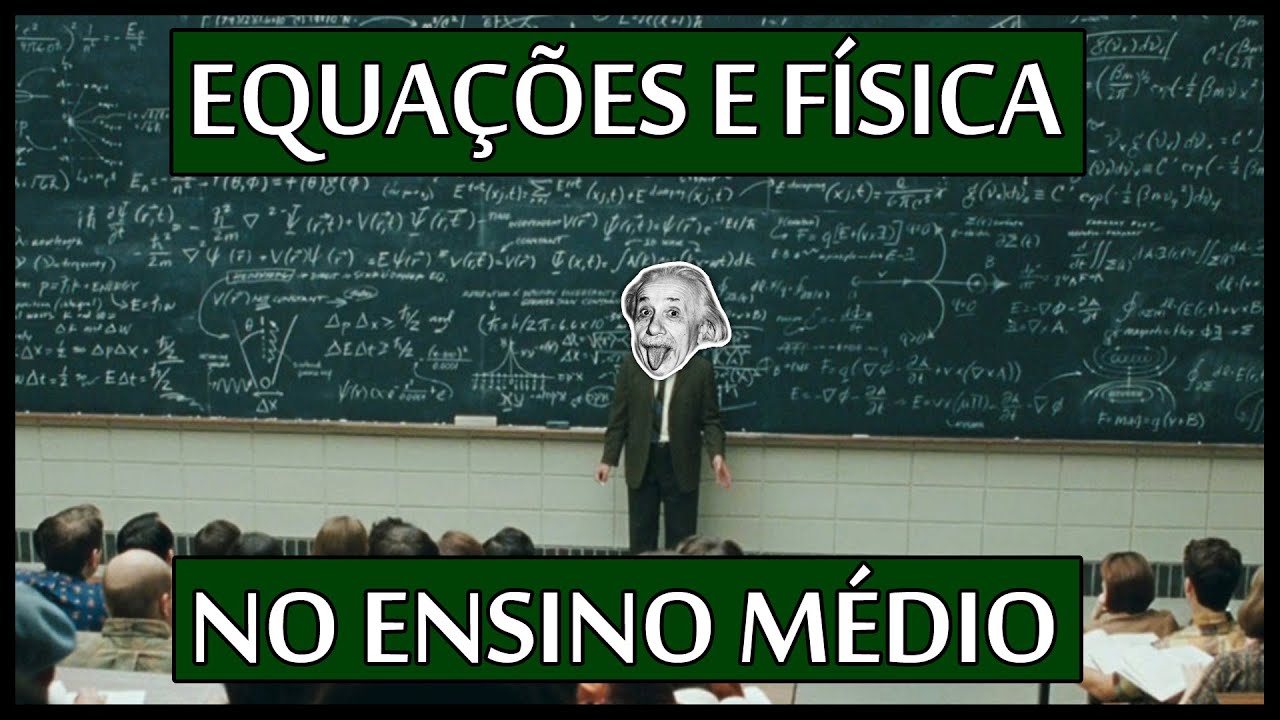 Demonstração das equações e aprendizado de física no ensino médio (#UaiFísica 62)