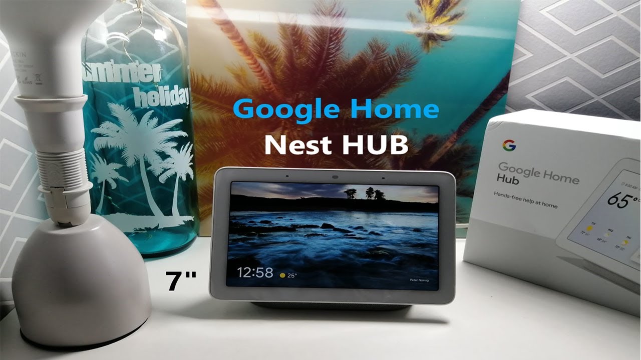 GOOGLE HOME NEST HUB : Présentation, test et configuration