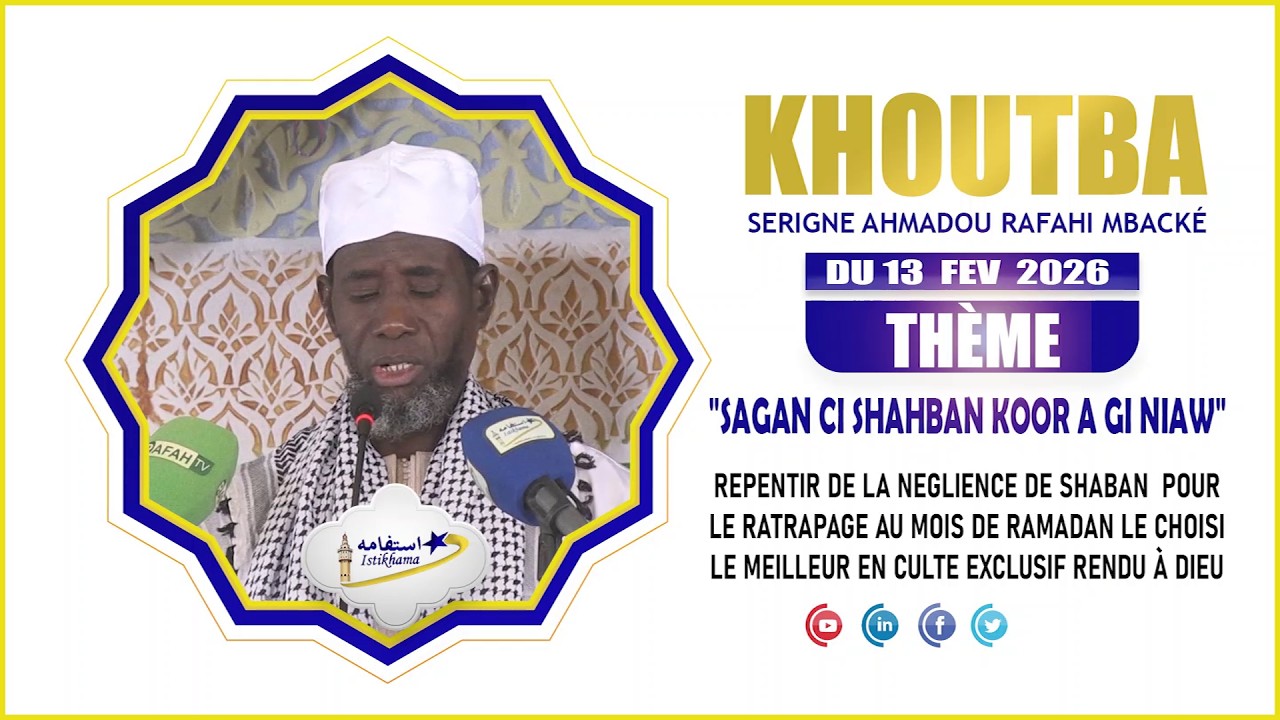 Khoutba S Ah Rafahi Mbacké du 13Fév 2026 | Répentir négligence de Shaban rattrapage mois de Ramadan