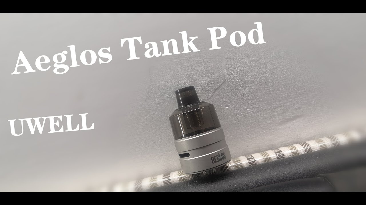 Uwell Aeglos Tank Pod Unboxing