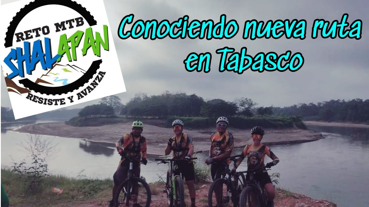 Reto Shalapan conozcamos una nueva ruta en Jalapa Tabasco|MTB Tabasco|ciclismo XC Cross Country