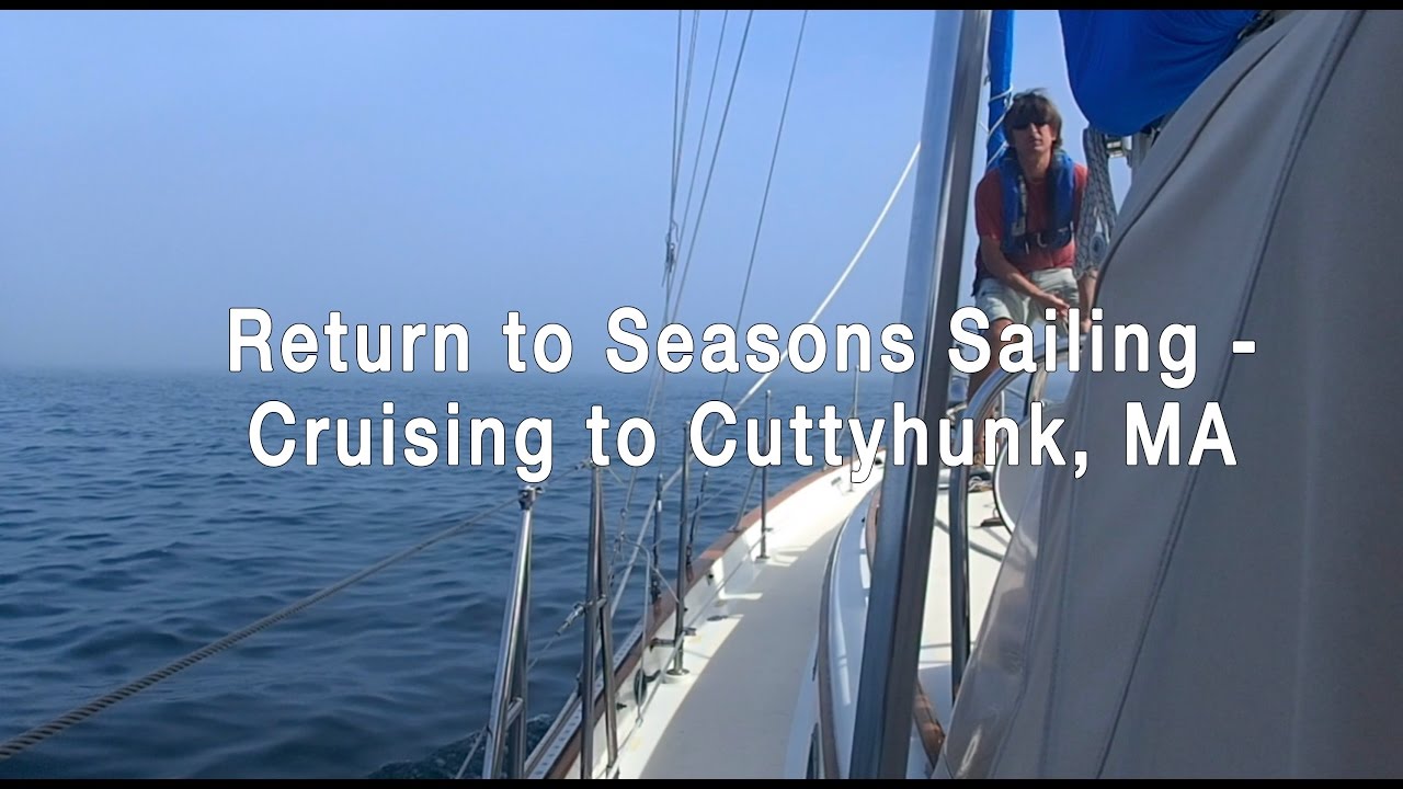 Return to Seasons Sailing - Cruising to Cuttyhunk, MA