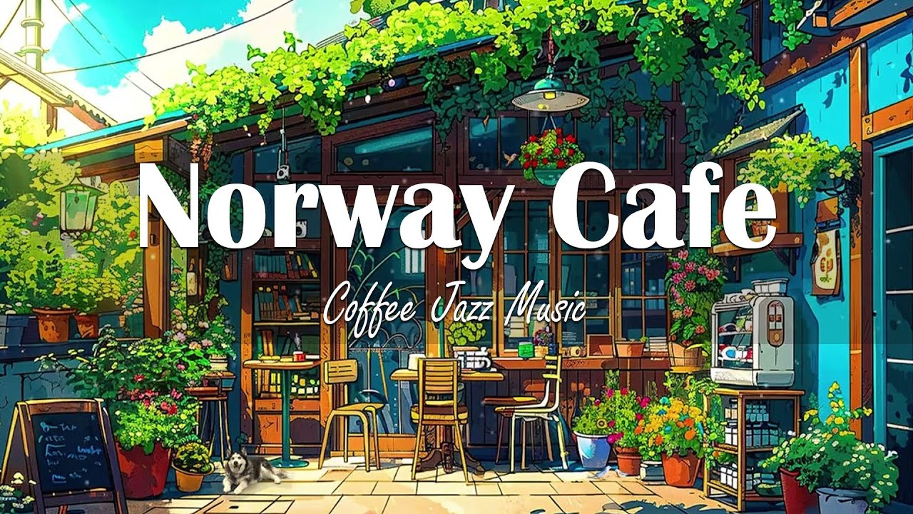Norway Coffee Shop / Light Jazz | ♫ Mellow Morning Cafe Ambience with Jazz Music, Italian Bossa Nova