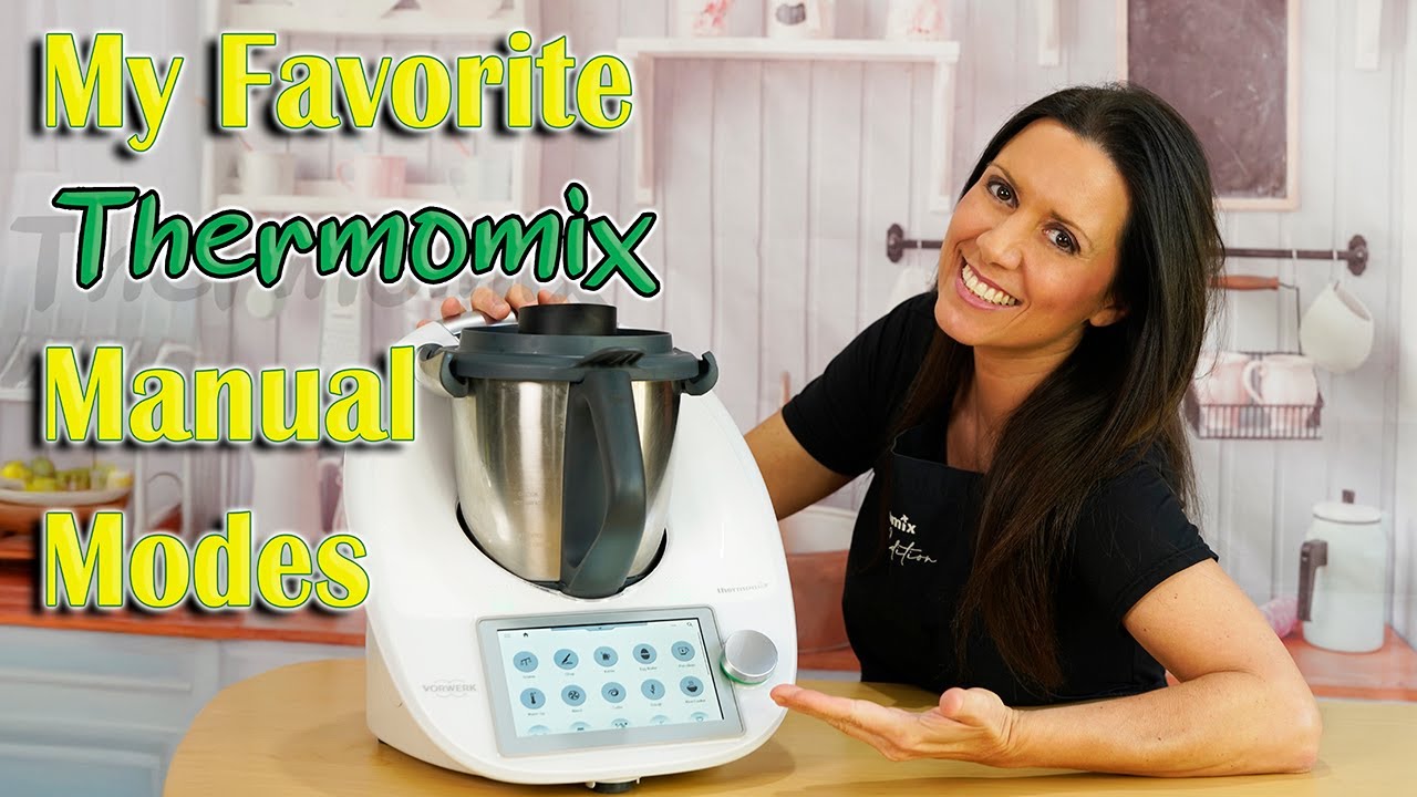 My Favorite Thermomix Manual Modes