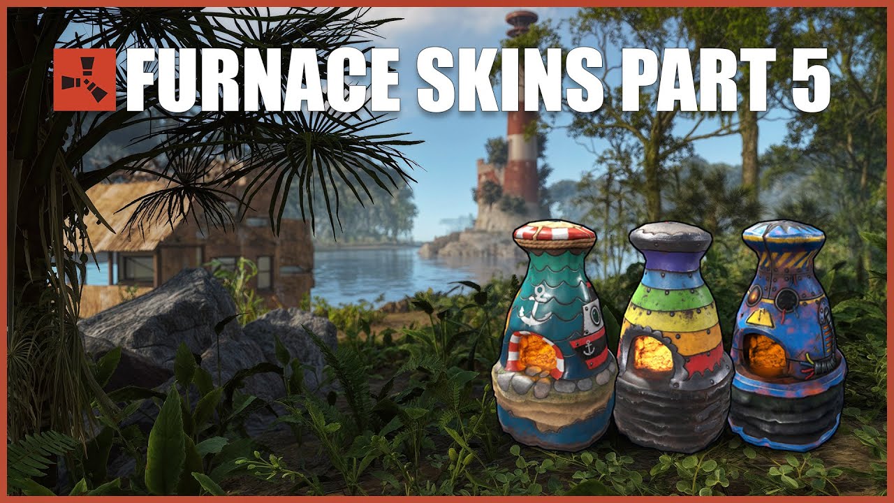 Rust Furnace Skins Part 5
