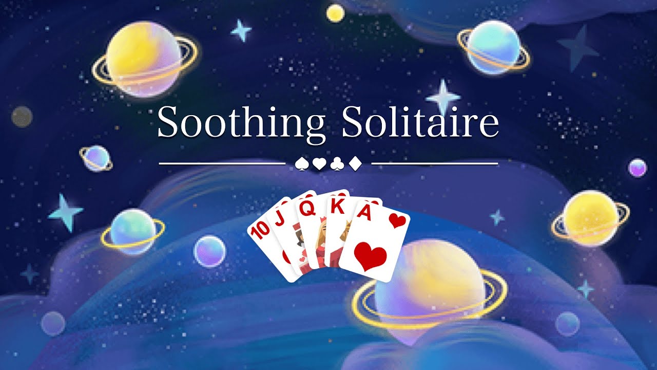 Soothing Solitaire &ndash; Classic Card Games