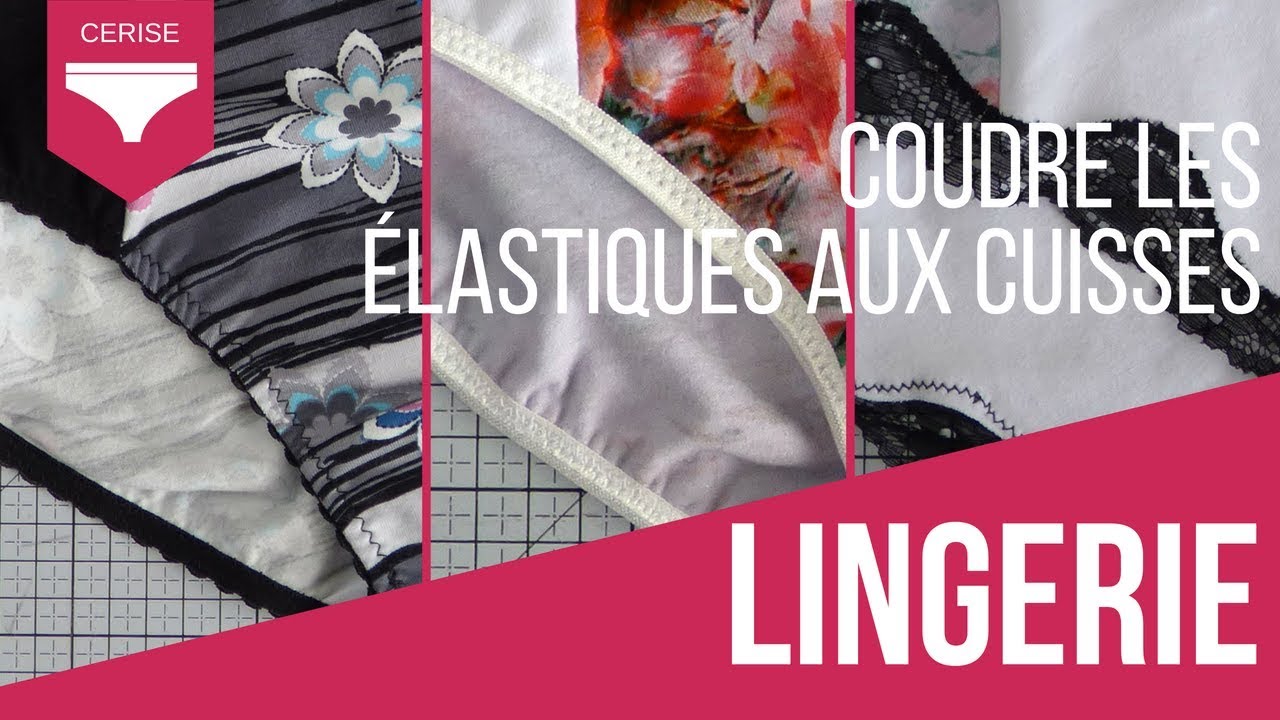 Coudre les élastiques aux cuisses