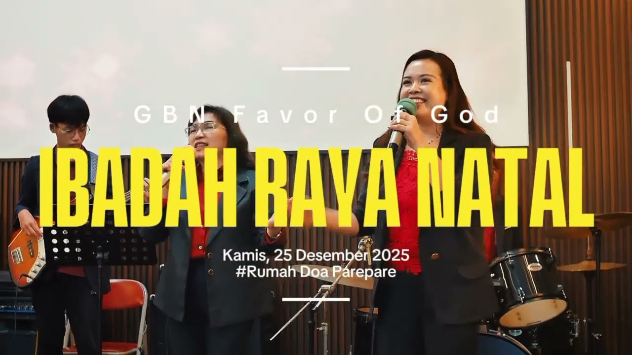 Ibadah Raya Natal 2025 - GBN Favor of God Parepare