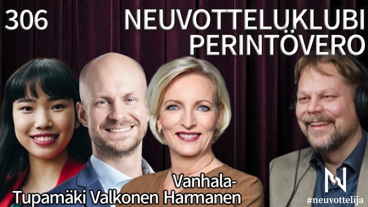 Neuvotteluklubi Perintövero | Vanhala-Harmanen Valkonen Tupamäki | #neuvottelija 306