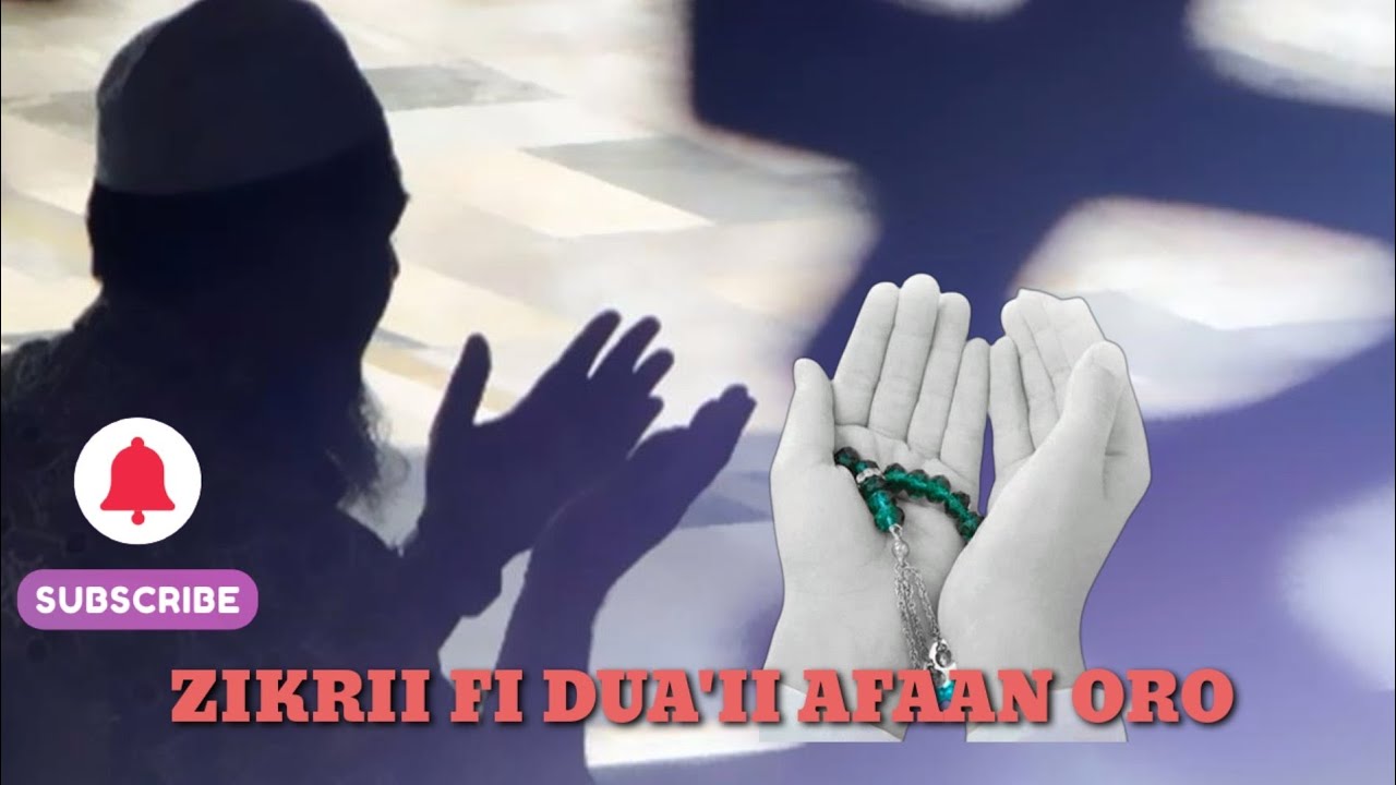 Zikri fi Du'aii afaan Oromoo #zikir #oro 