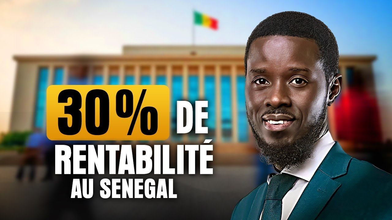 30% de rendement : le secret des investisseurs au S&eacute;n&eacute;gal