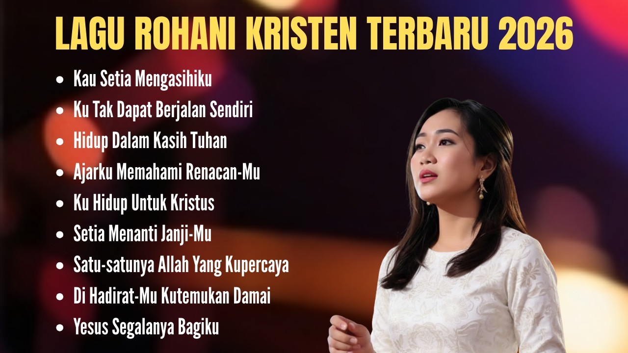 Kumpulan Lagu Rohani Terbaru 2026 | Pujian Penyembahan Kristen Terbaik dan Populer 