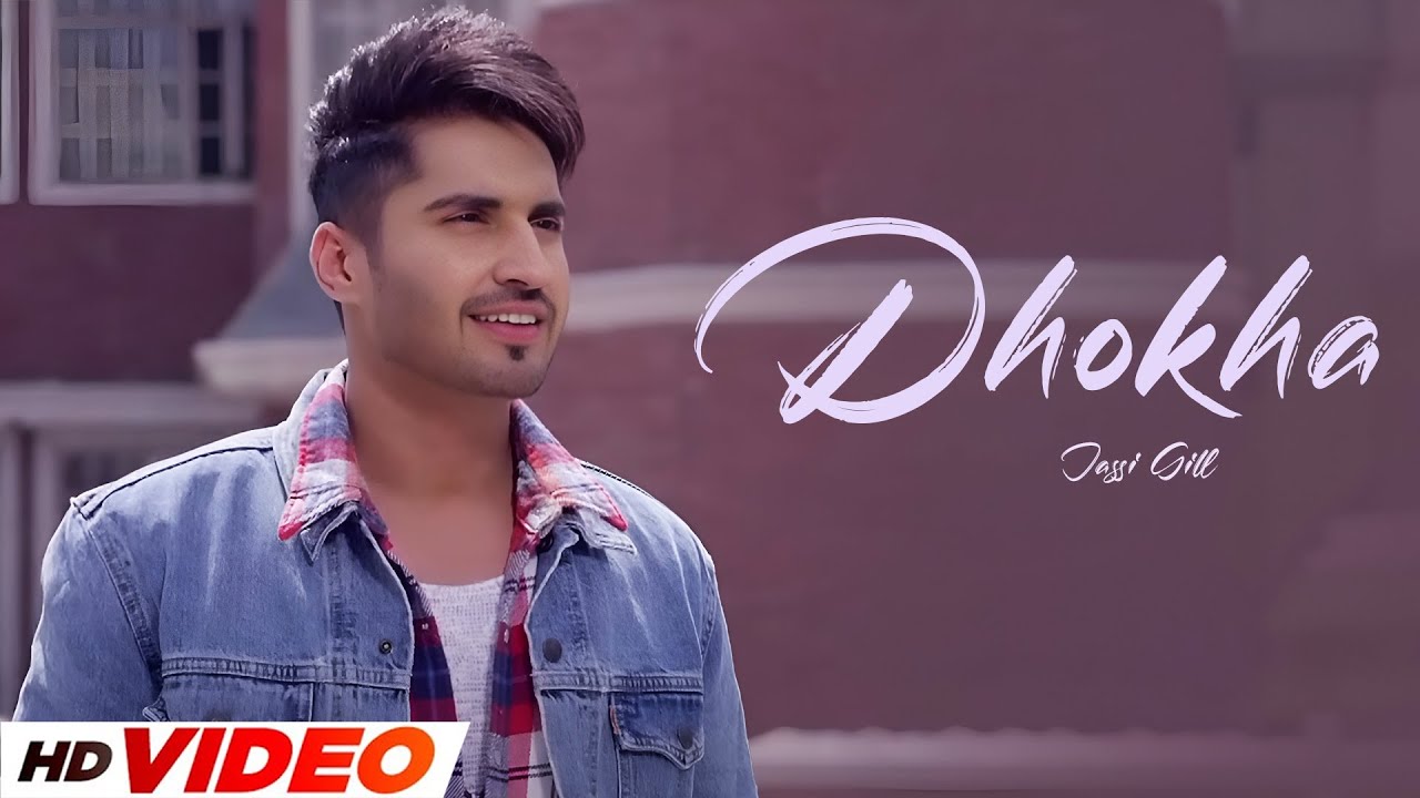 Dhokha (HD Video) | Jassi Gill | New Punjabi Songs 2025 | Punjabi Sad Songs 2025
