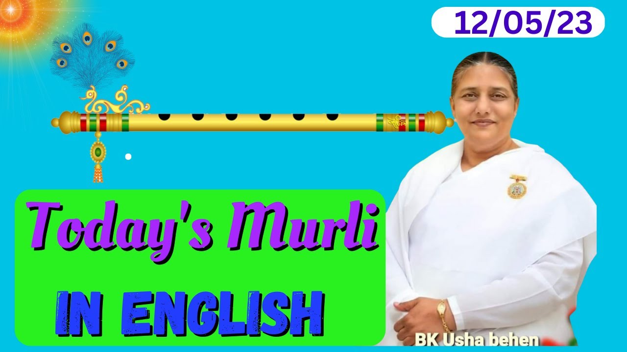 English Murli in Essence 12 th May  2023 | Brahmakumaris | Godlywoodstudio | Usha Didi | Madhuvan