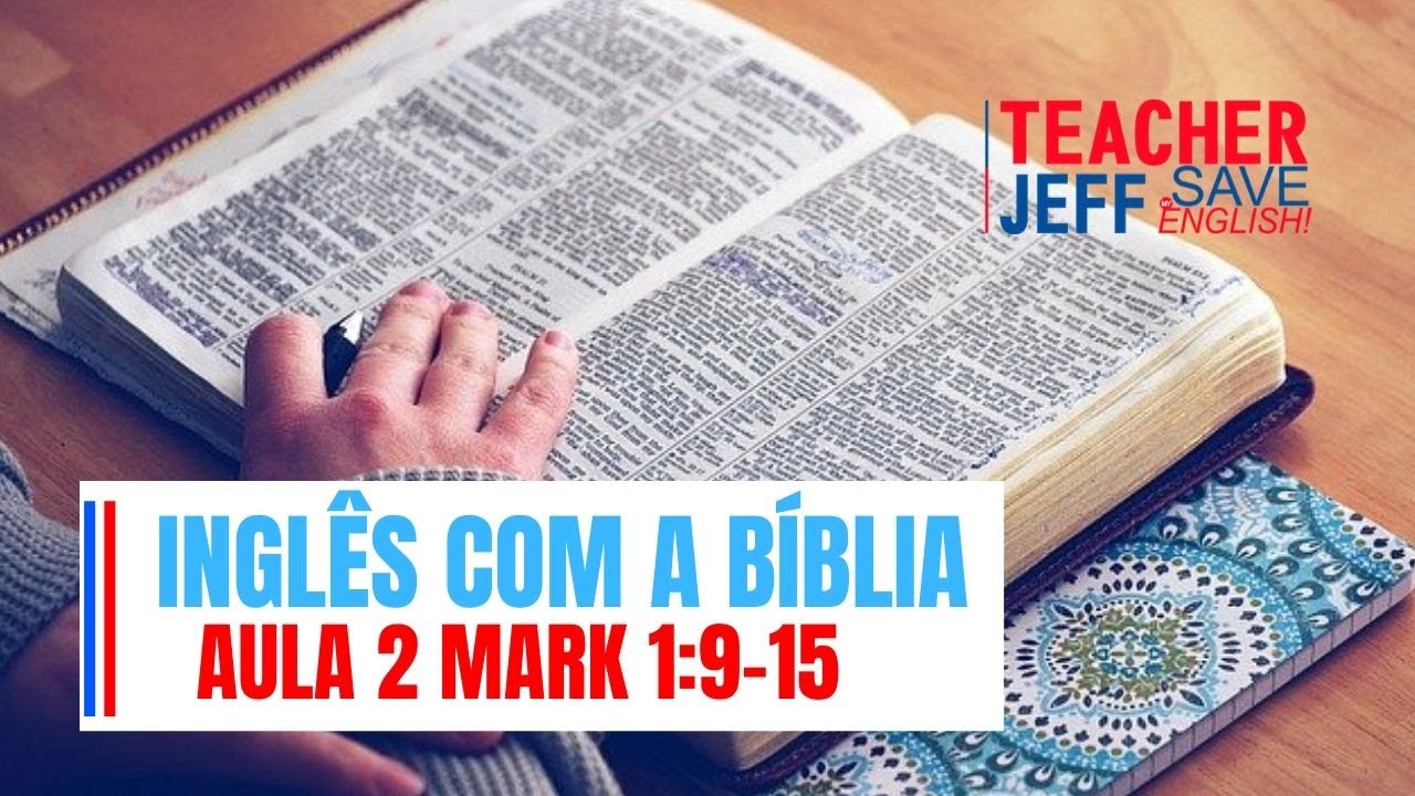 Inglês com a Bíblia Aula #2 - Mark 1:9-15 Linguagem moderna