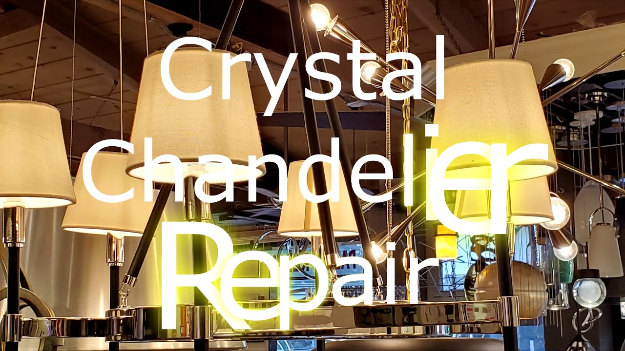 Crystal Chandelier Repair