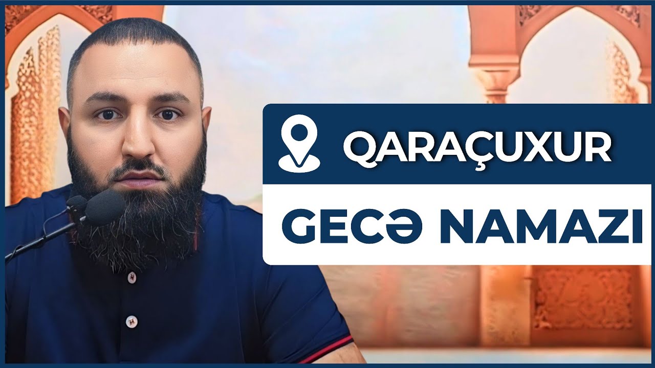 🌿 GECƏ NAMAZI.. 👉 Rəşad Hümbətov